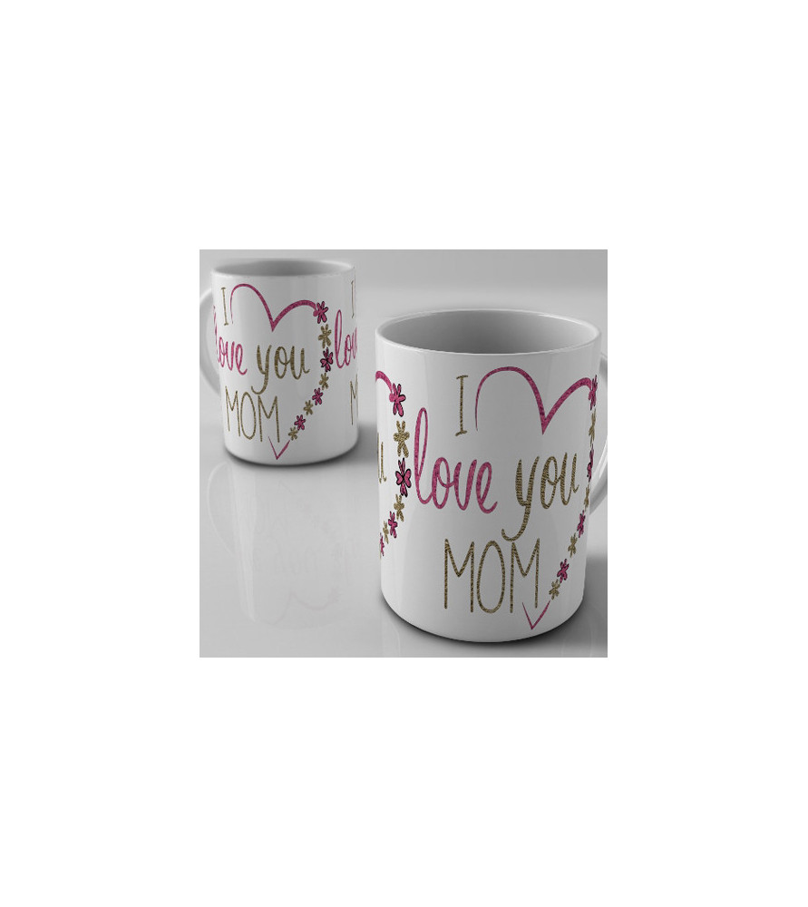 I Love you Mom - Mug